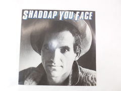 Пластинка Shaddap you face